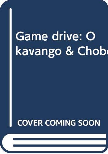Game drive: Okavango & Chobe Books