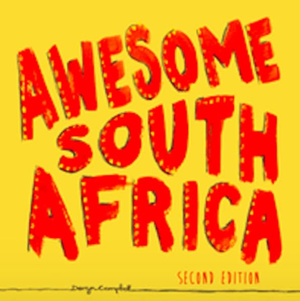 Awesome South Africa - 2nd edition: The Best, Greatest, Craziest, Biggest and Funniest Leisure, Home & Garden