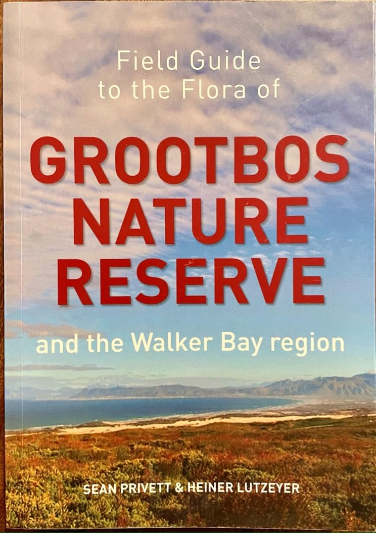 Field Guide to the Flora of Grootbos Nature Reserve and the Walker Bay region Books