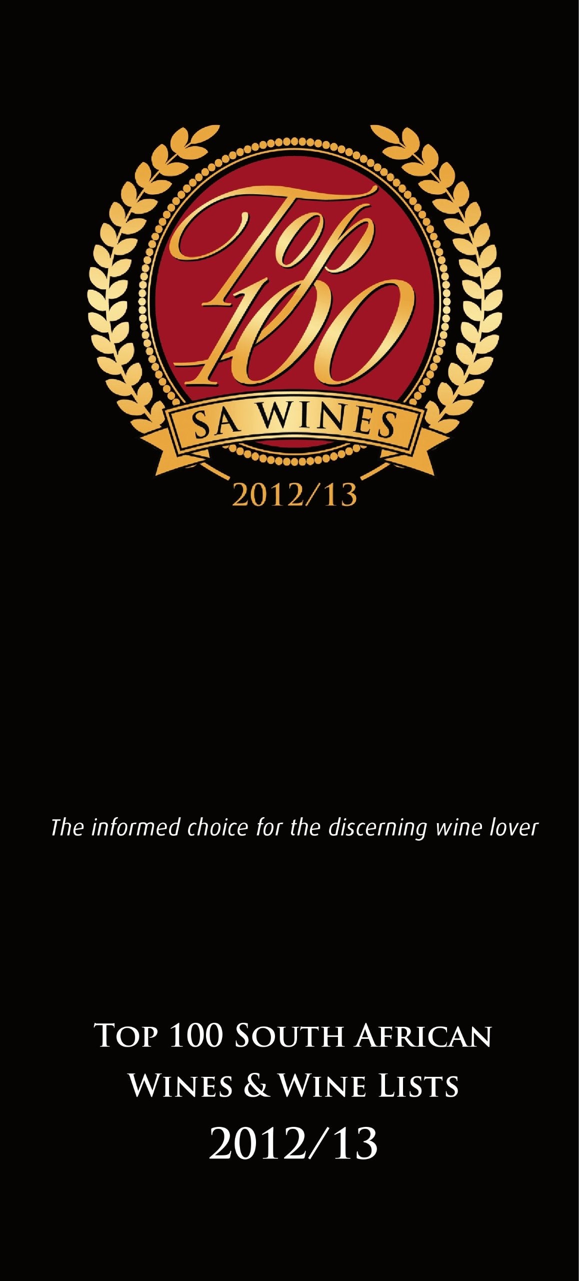 Top 100 South African Wines & Wine Lists 2012/13: The Informed Choice for the Dicerning Wine Lover book