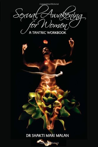 Sexual Awakening for Women: A Tantric Workbook Partnership & Love