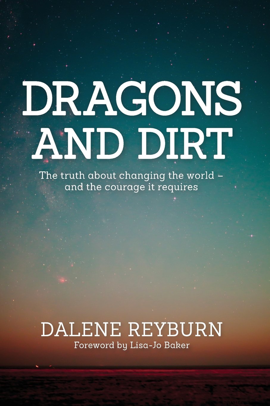 Dragons and Dirt: The truth about changing the world - and the courage it requires Religion & Esotericism
