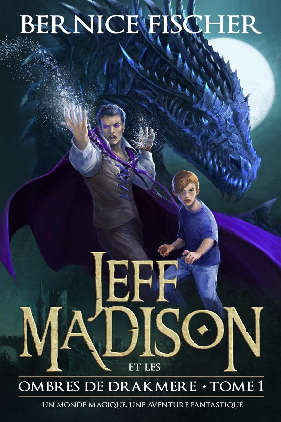 Jeff Madison et les Ombres de Drakmere: Un monde magique, une aventure fantastique Fantasy & Sci-Fi
