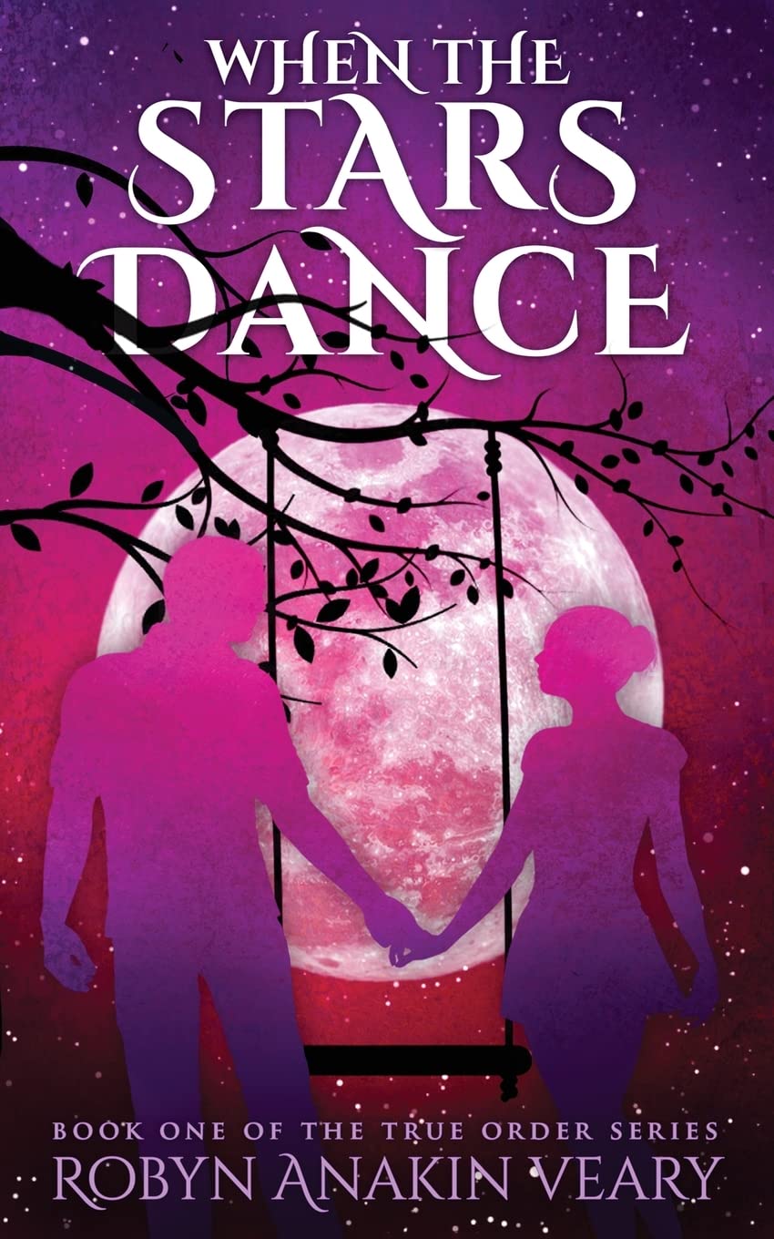 When the Stars Dance: Book One of the True Order Series Contemporary literature