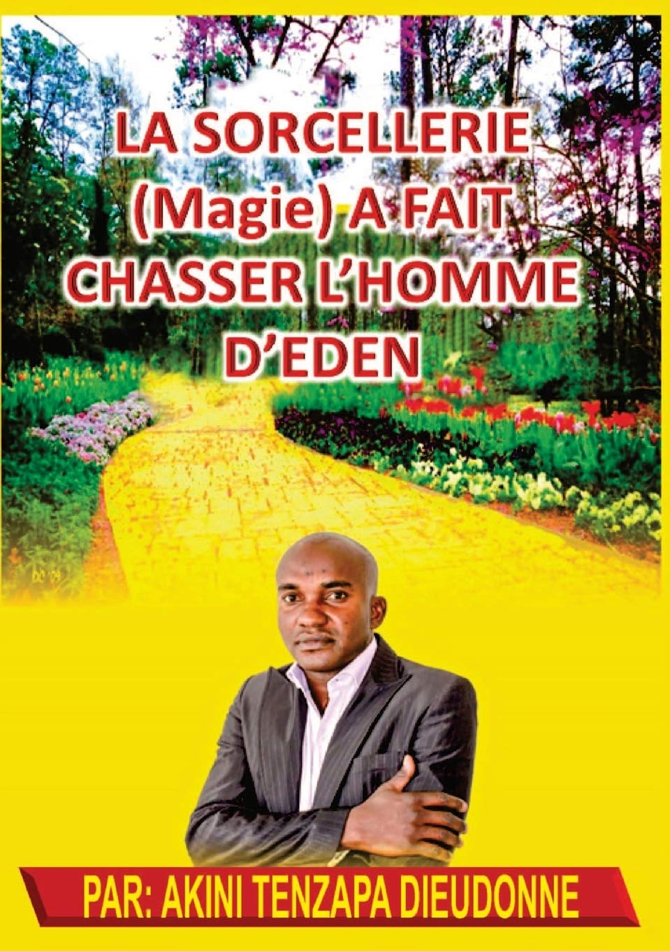 La Sorcellerie(Magie)A Fait Chasser L'Homme D'Eden Religion & Esotericism