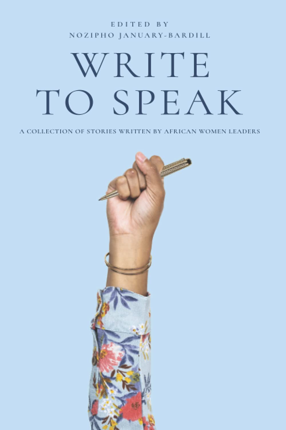 Write To Speak: A Collection of Stories Written by African Women Leaders International