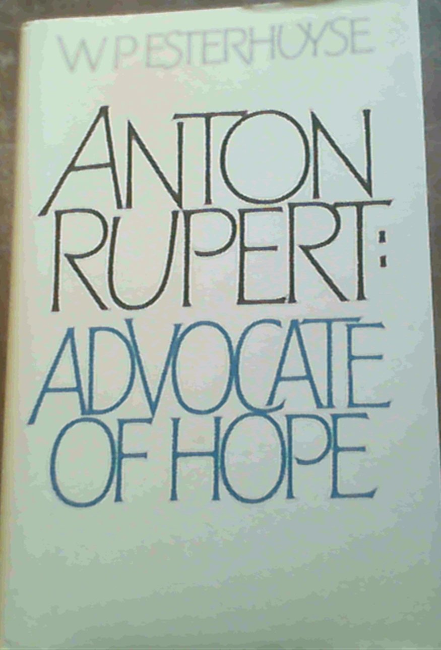 Anton Rupert: Advocate of hope book