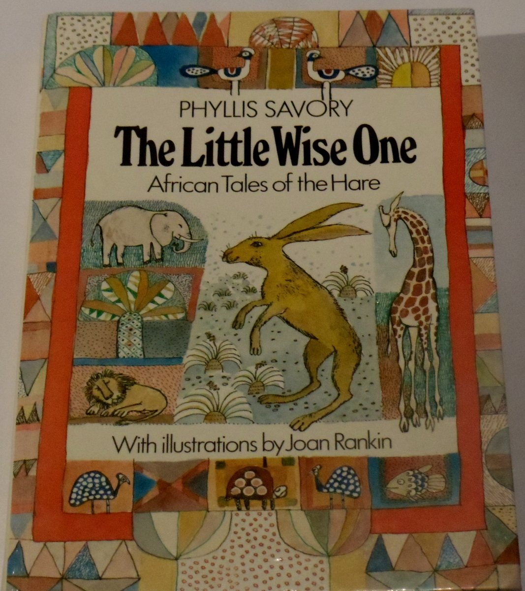 The Little Wise One: African Tales of the Hare by Savory, Phyllis Books