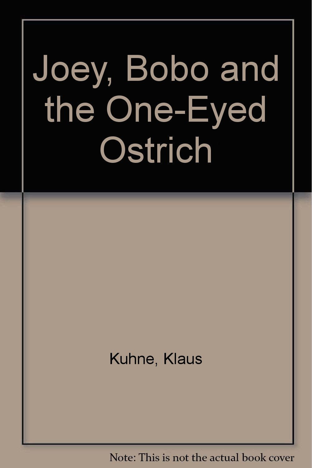 Joey, Bobo and the One-Eyed Ostrich Books