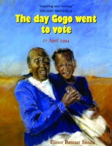 The Day Gogo Went to Vote: South Africa, April 1996 Non-fiction