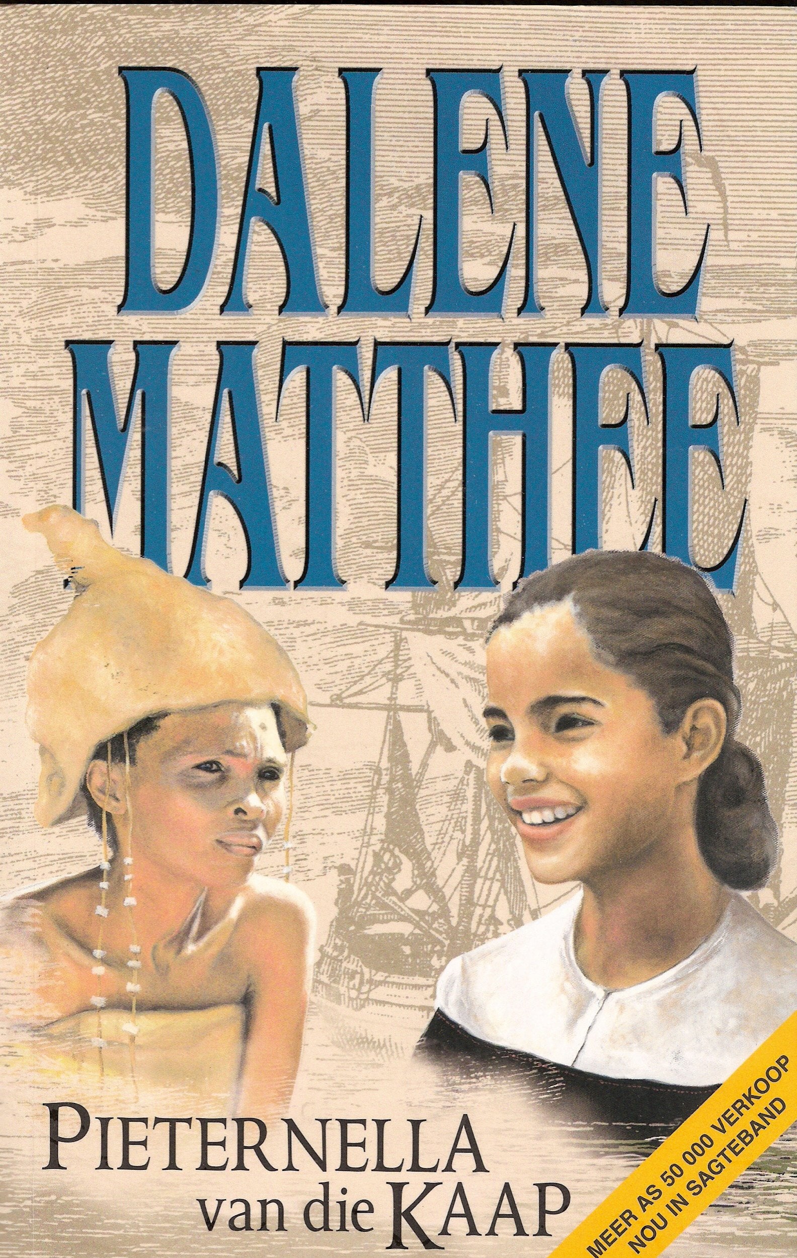 Pieternella van die Kaap: Historiese roman oor Pieternella en Eva-Krotoa (Afrikaans Edition) Books