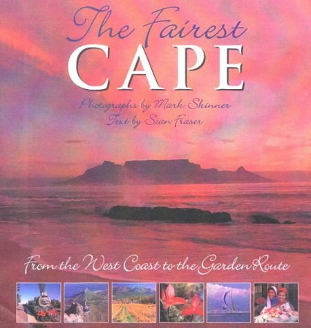 The Fairest Cape: From the West Coast to the Garden Route Travel