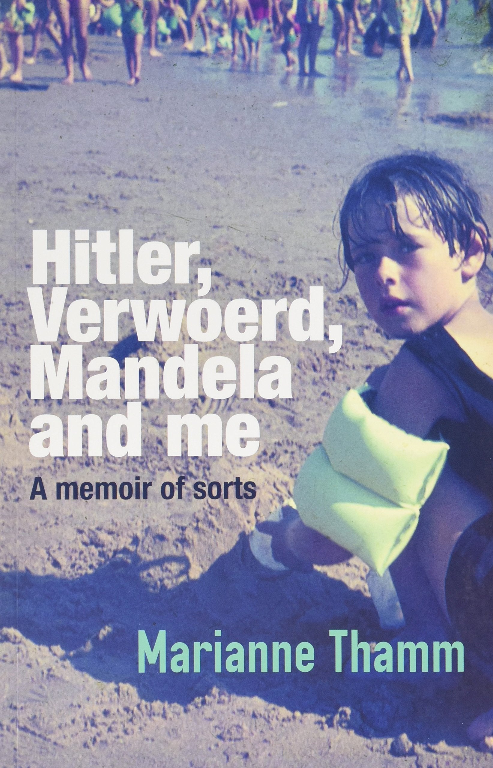Hitler, Verwoerd, Mandela and me Media & Communication