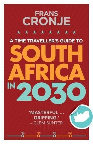 A time traveller's guide to South Africa in 2030 Books
