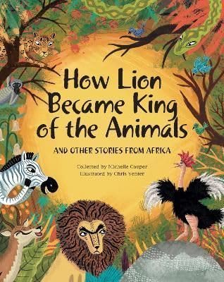 How Lion Became King of the Animals Novels & Short Stories