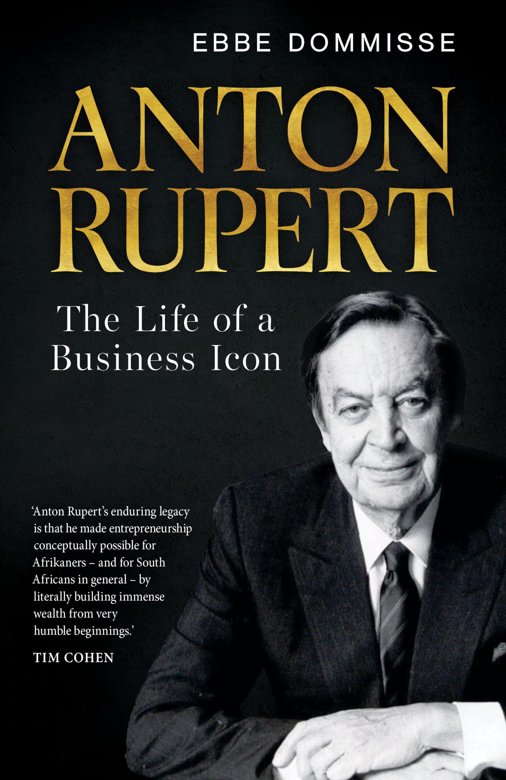 Anton Rupert: The Life of a Business Icon Politics & Society