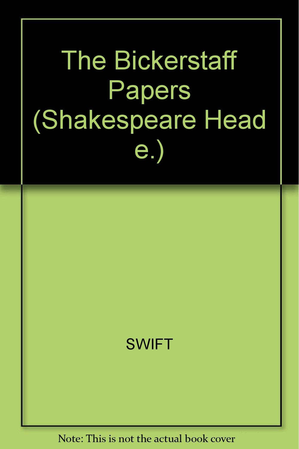 The Bickerstaff Papers and Pamphlets on the Church (Prose Writings of Jonathan Swift, 2) Essays & Short Stories