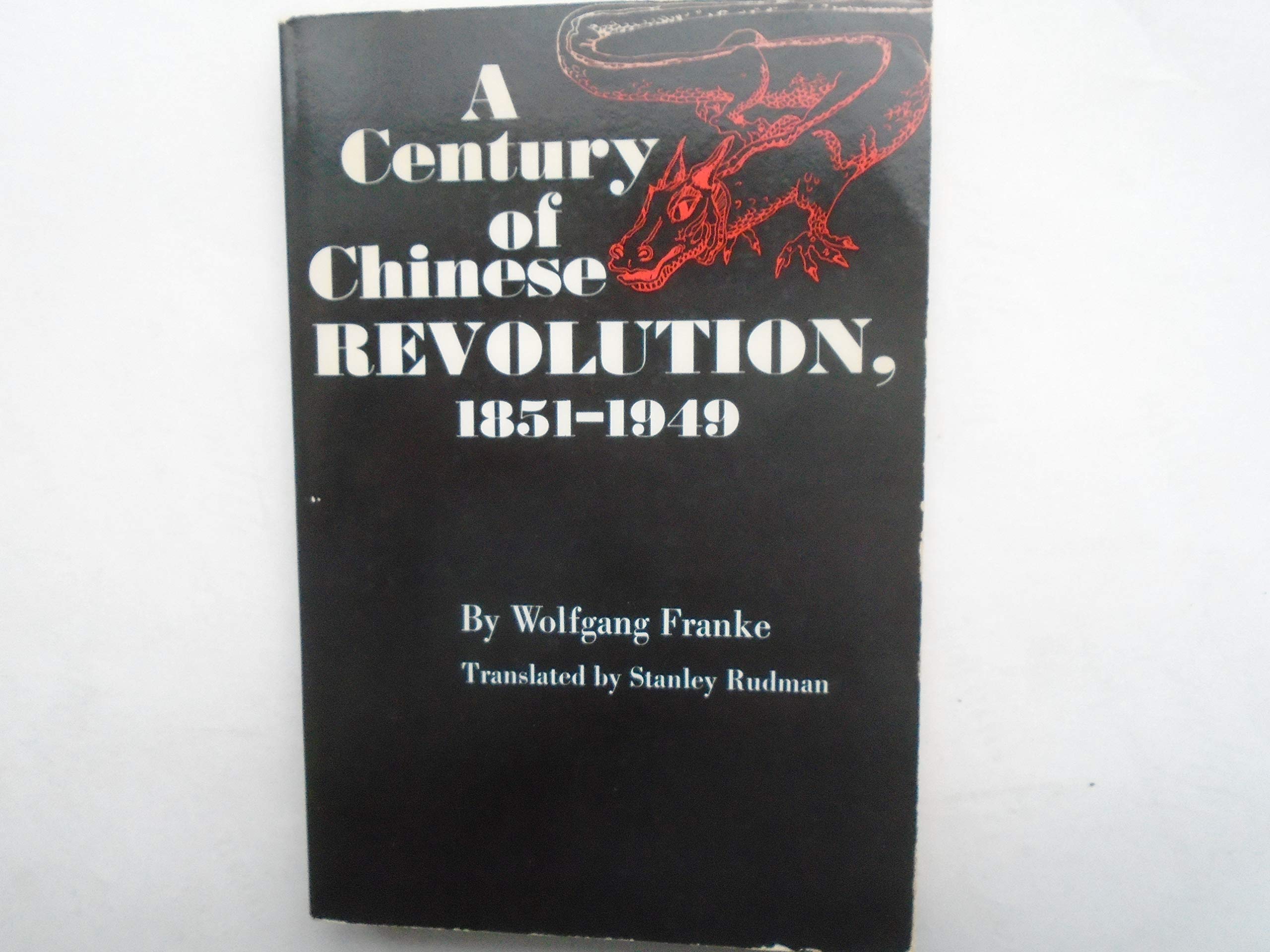 Century of Chinese Revolution Politics & History