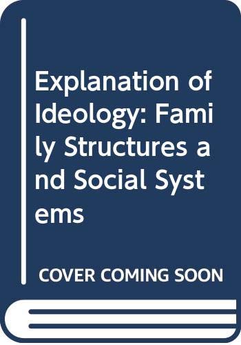 Explanation of Ideology: Family Structures and Social Systems Parents & Children