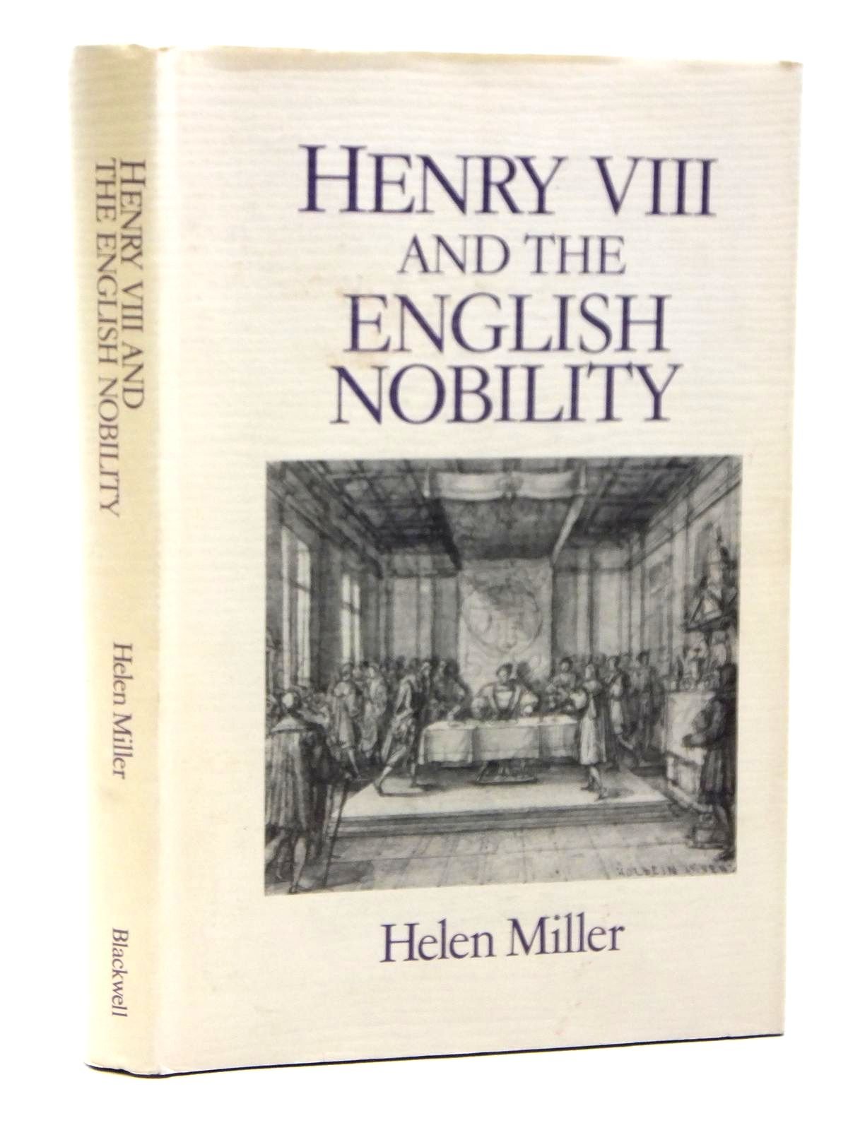 Henry VIII and the English Nobility Politics & History
