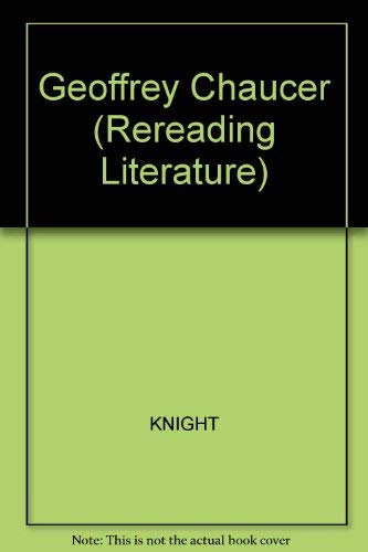 Geoffrey Chaucer (Rereading Literature) Poetry