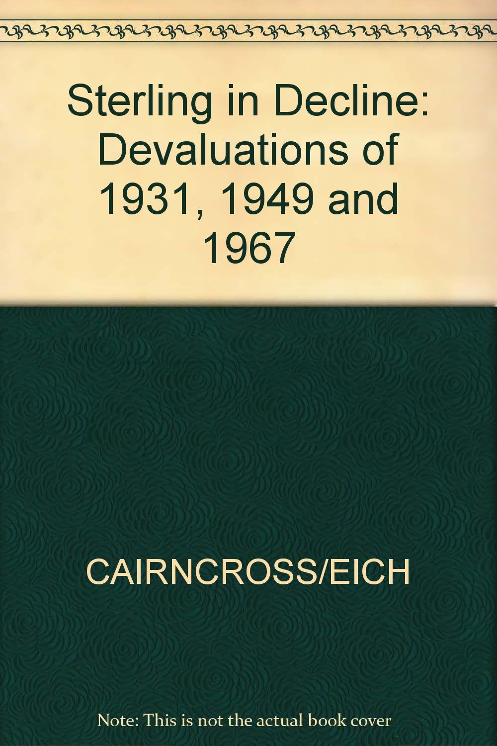 Sterling in Decline: The Devaluations of 1931, 1949 and 1967 Business, Finance & Career
