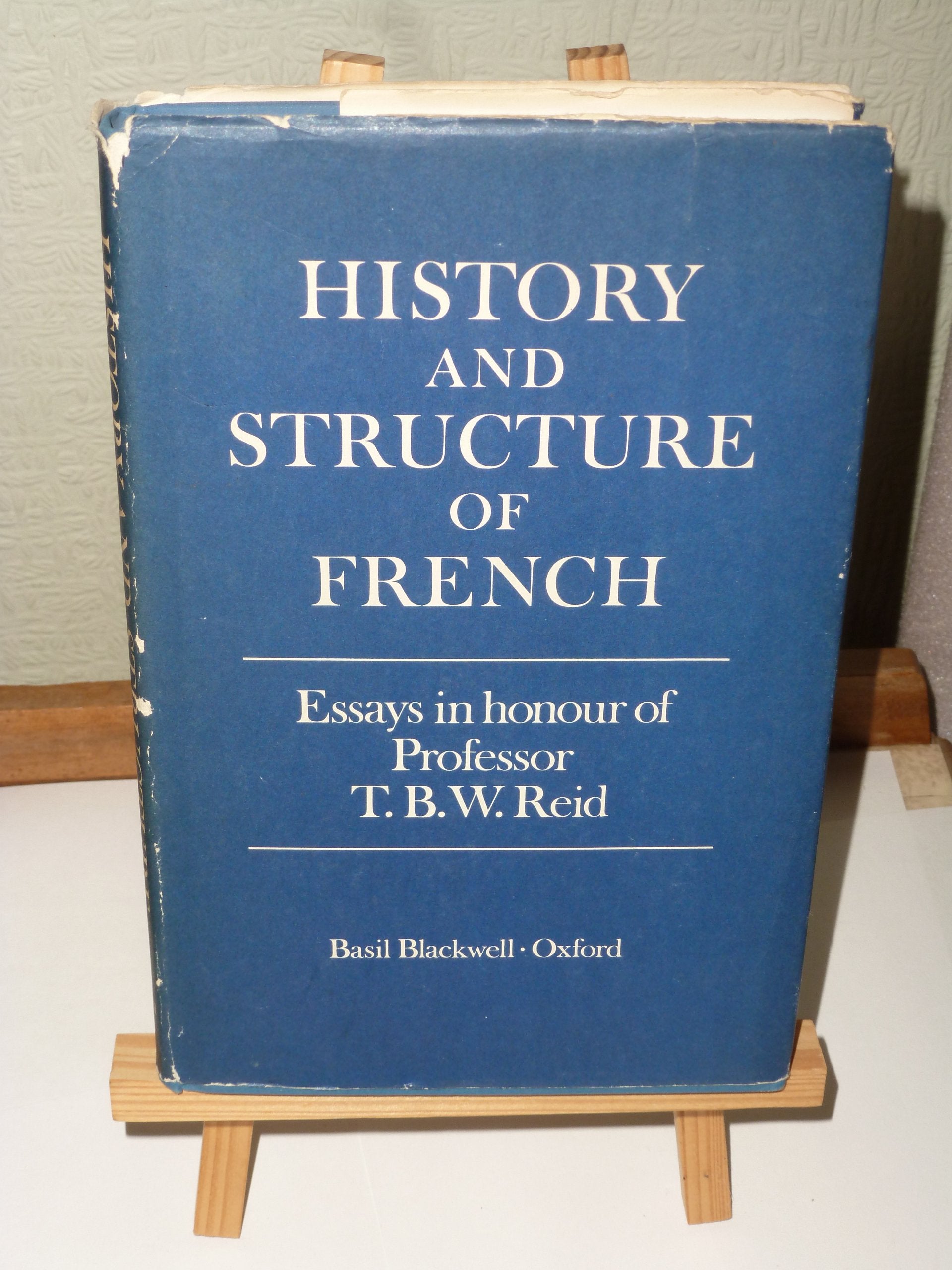 History and Structure of French: Essays in Honour of Professor T.B.W.Reid Foreign Languages ​​& Dictionaries