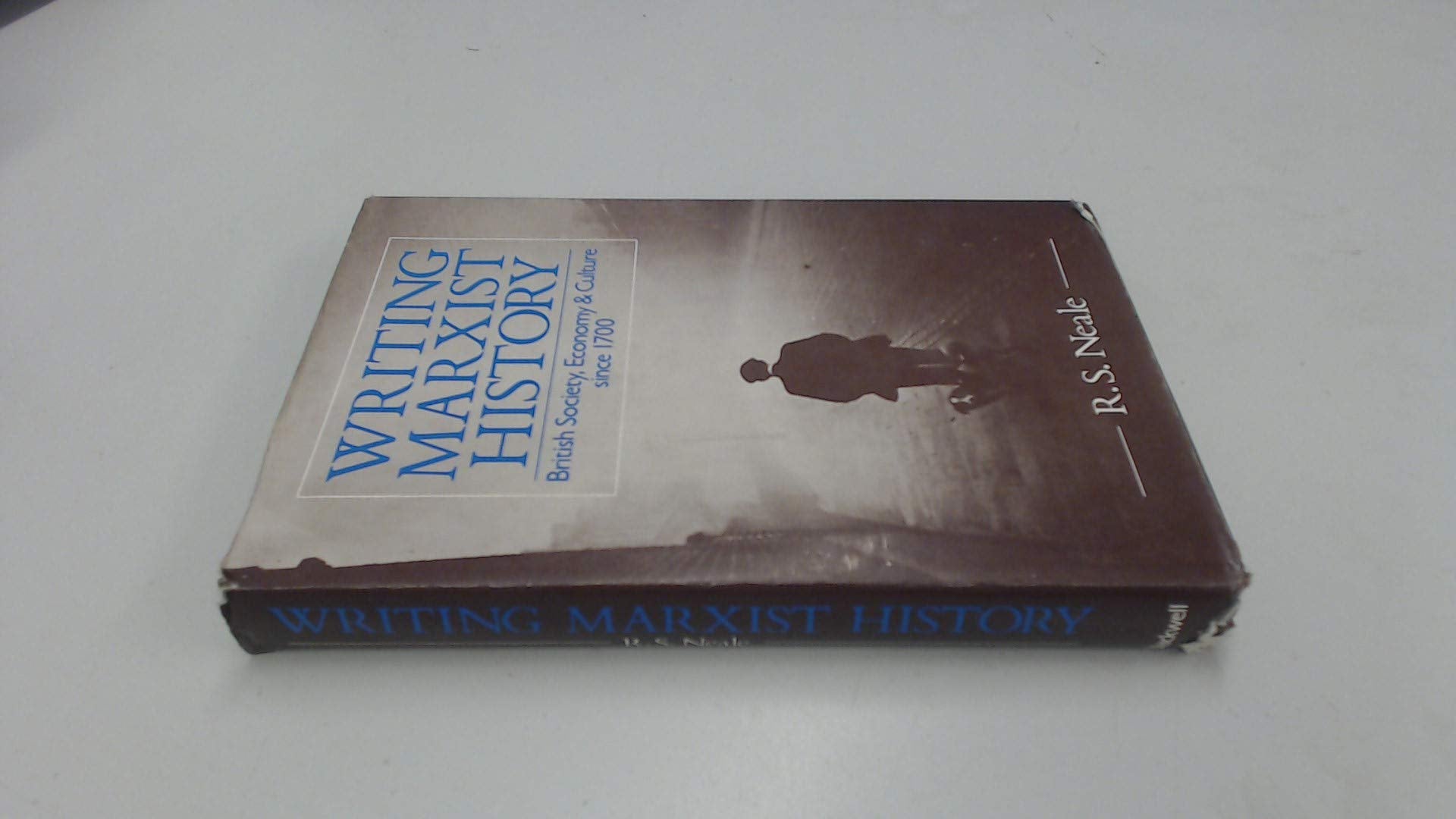 Writing Marxist History: British Society, Economy and Culture Since 1700 General education