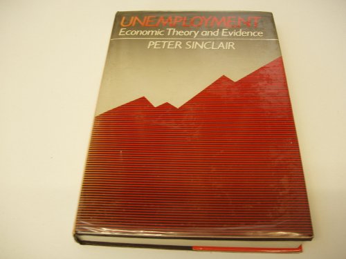 Unemployment: Economic Theory and Evidence Business, Finance & Career