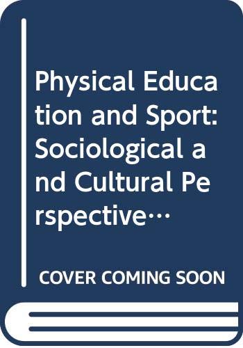 Physical Education and Sport: Sociological and Cultural Perspectives Books