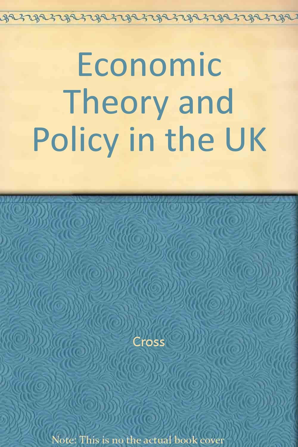 Economic Theory and Policy in the UK Books