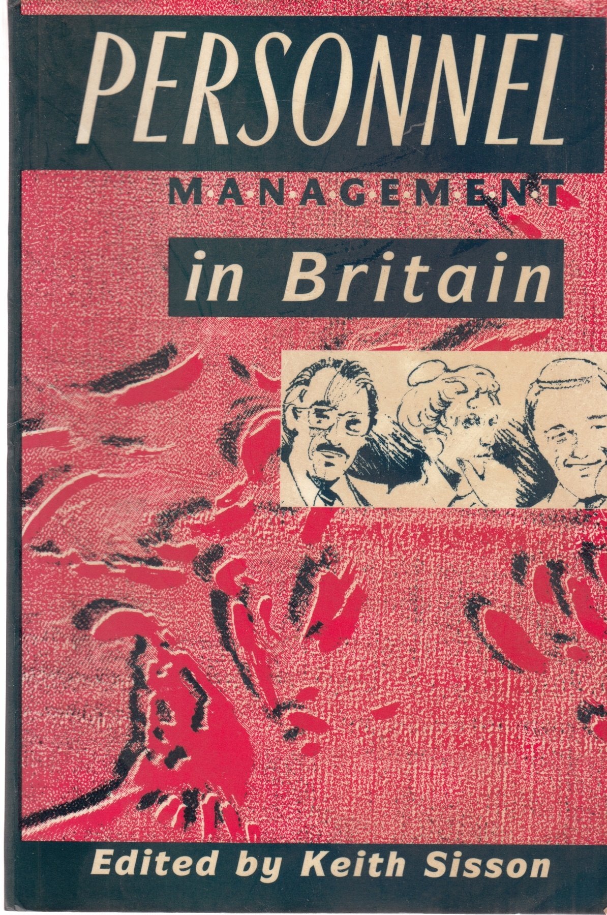 Personnel Management in Britain (Industrial Relations in Context) Business, Finance & Career