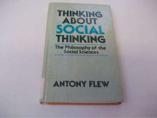 Thinking About Social Thinking: Philosophy of the Social Sciences Social Sciences