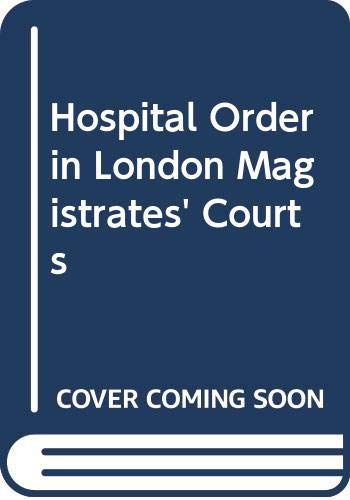Hospital Order in London Magistrates' Courts Law