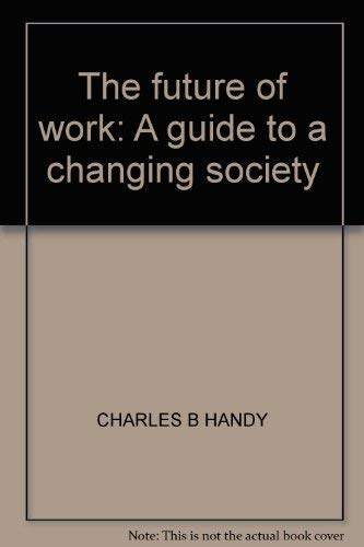 THE FUTURE OF WORK: A GUIDE TO A CHANGING SOCIETY Books