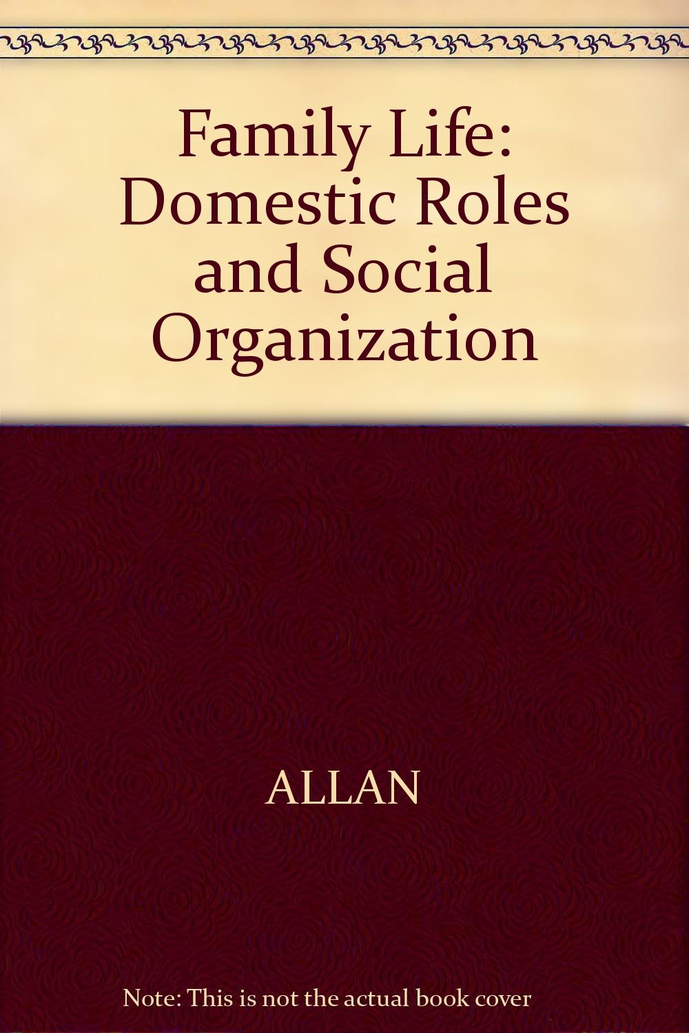 Family Life: Domestic Roles and Social Organization Parents & Children