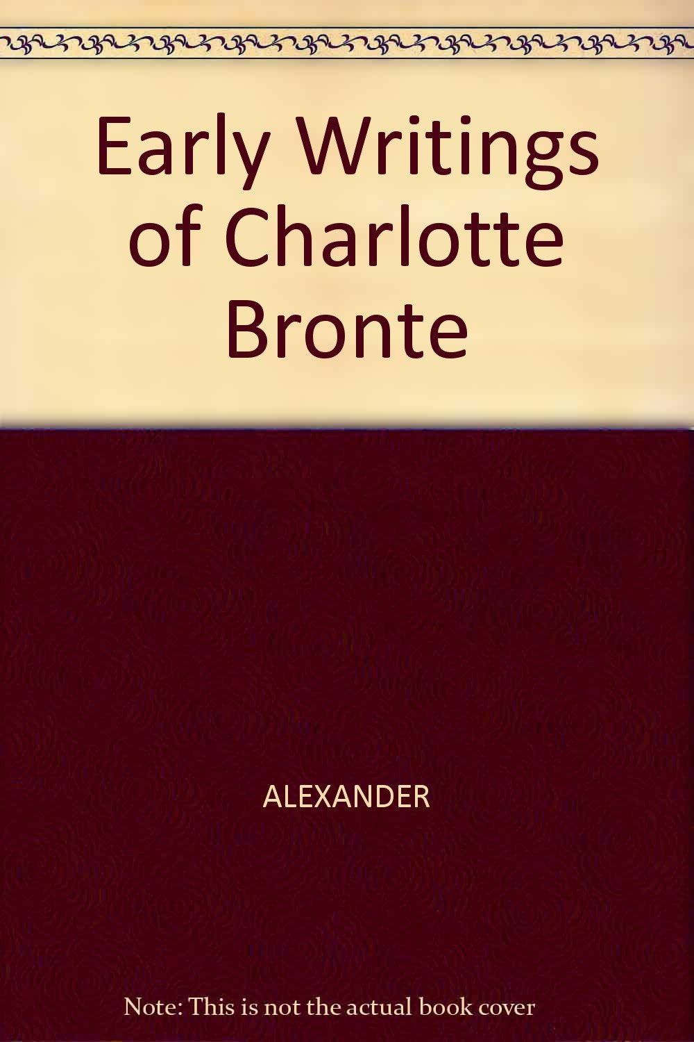 Early Writings of Charlotte Bronte Books