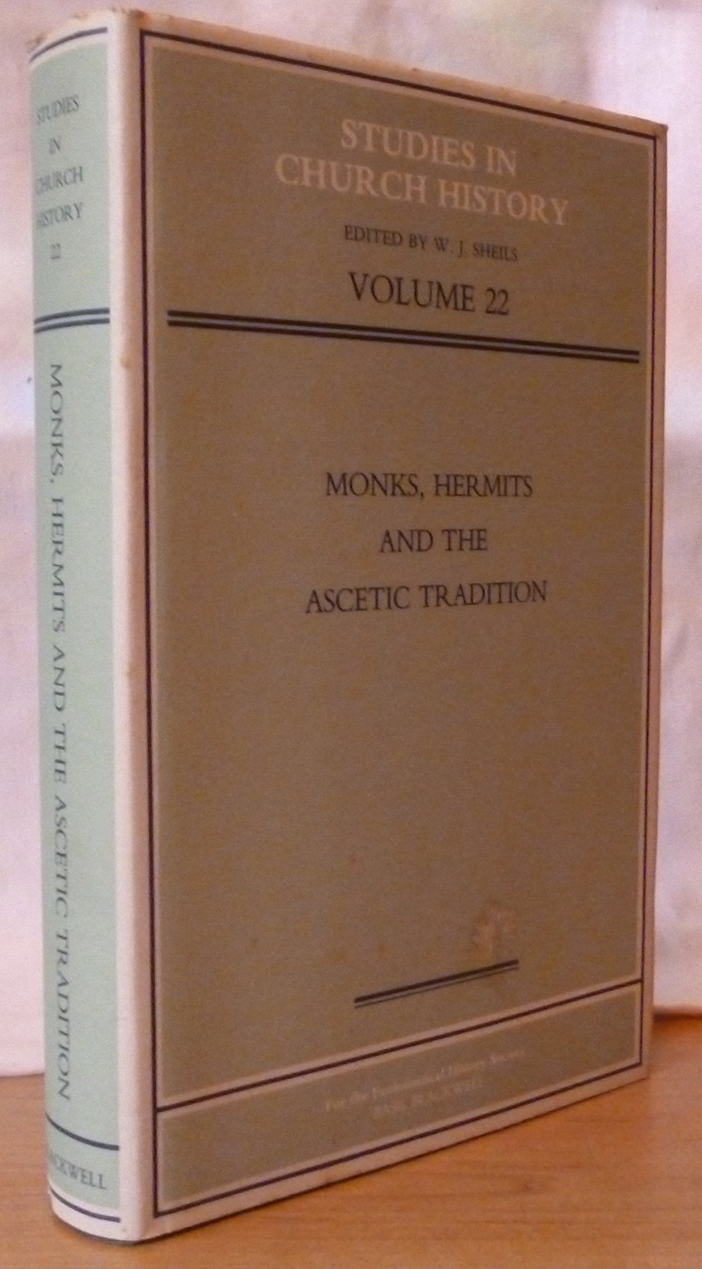 Monks, Hermits and the Ascetic Tradition: Papers Read at the 1984 Summer Meeting and the 1985 Winter Meeting of the Ecclesiastical History Society (Studies in Church History) Religion & Esotericism