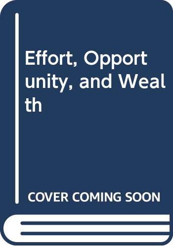 Effort, Opportunity, and Wealth Business, Finance & Career