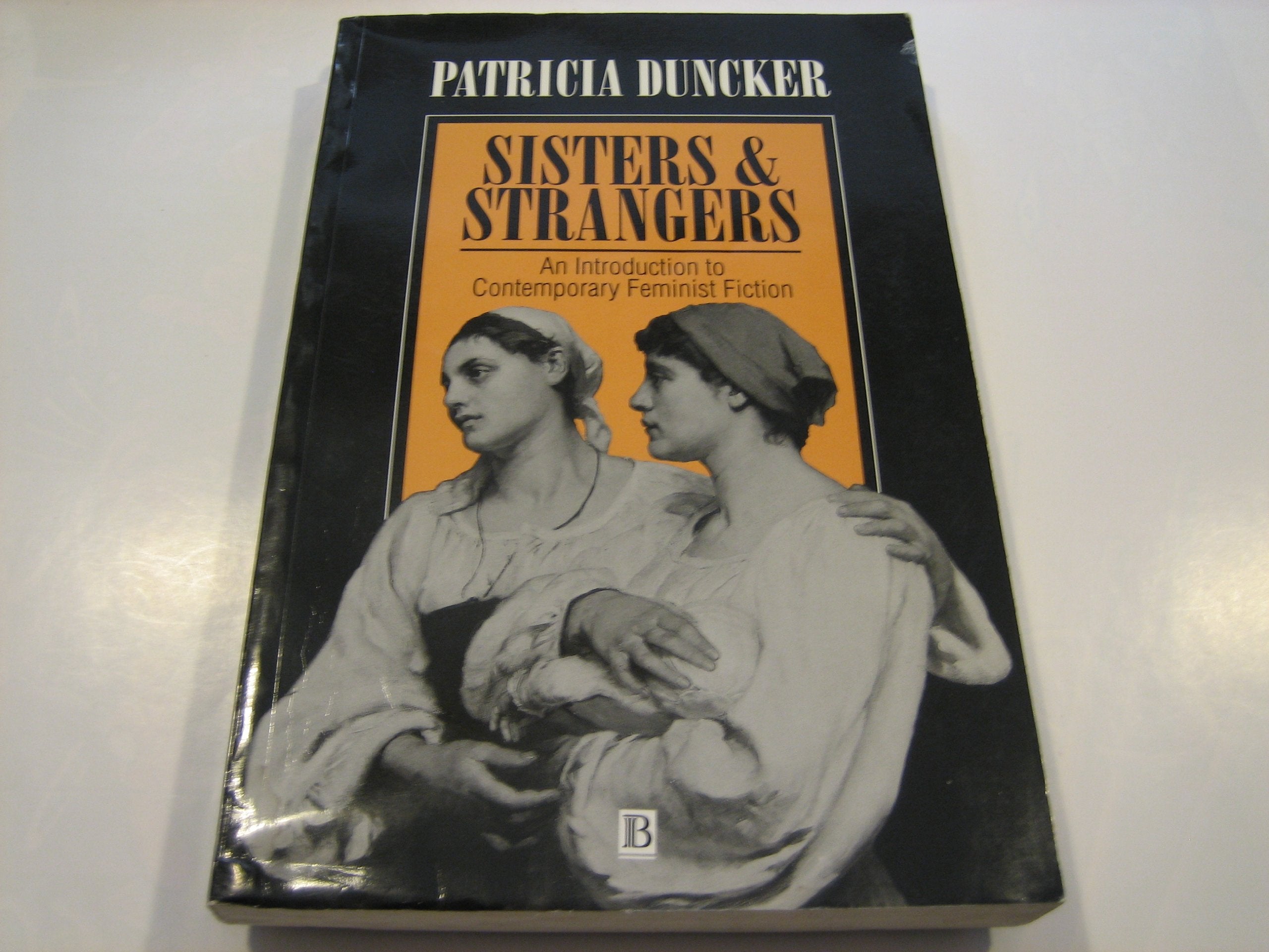 Sisters and Strangers: An Introduction to Contemporary Feminist Fiction book