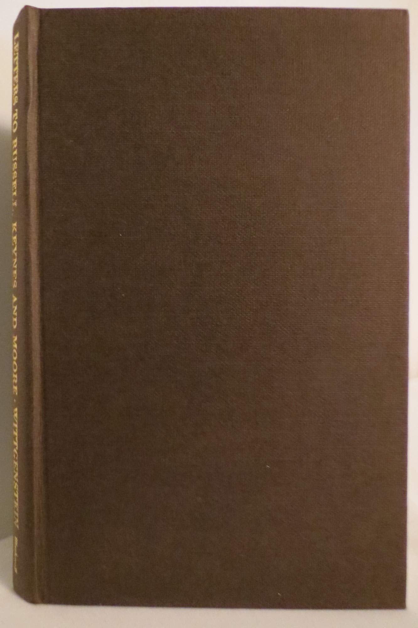 Letters to Russell, Keynes and Moore Philosophy