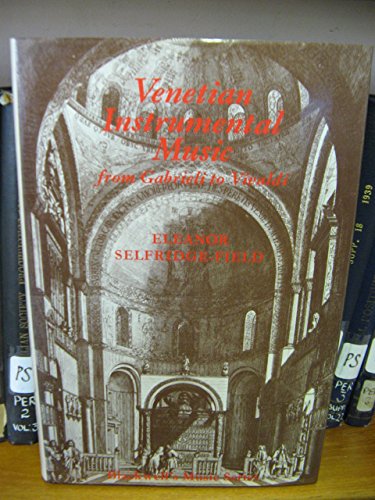 Venetian Instrumental Music from Gabrieli to Vivaldi Art & Literature