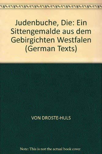 Die Judenbuche: Ein Sittengemalde Aus Dem Gebirgichten Westfalen (Blackwell German Texts) Classics