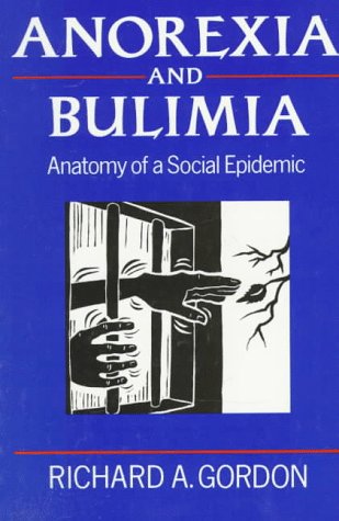 Anorexia and Bulimia: Anatomy of a Social Epidemic Books