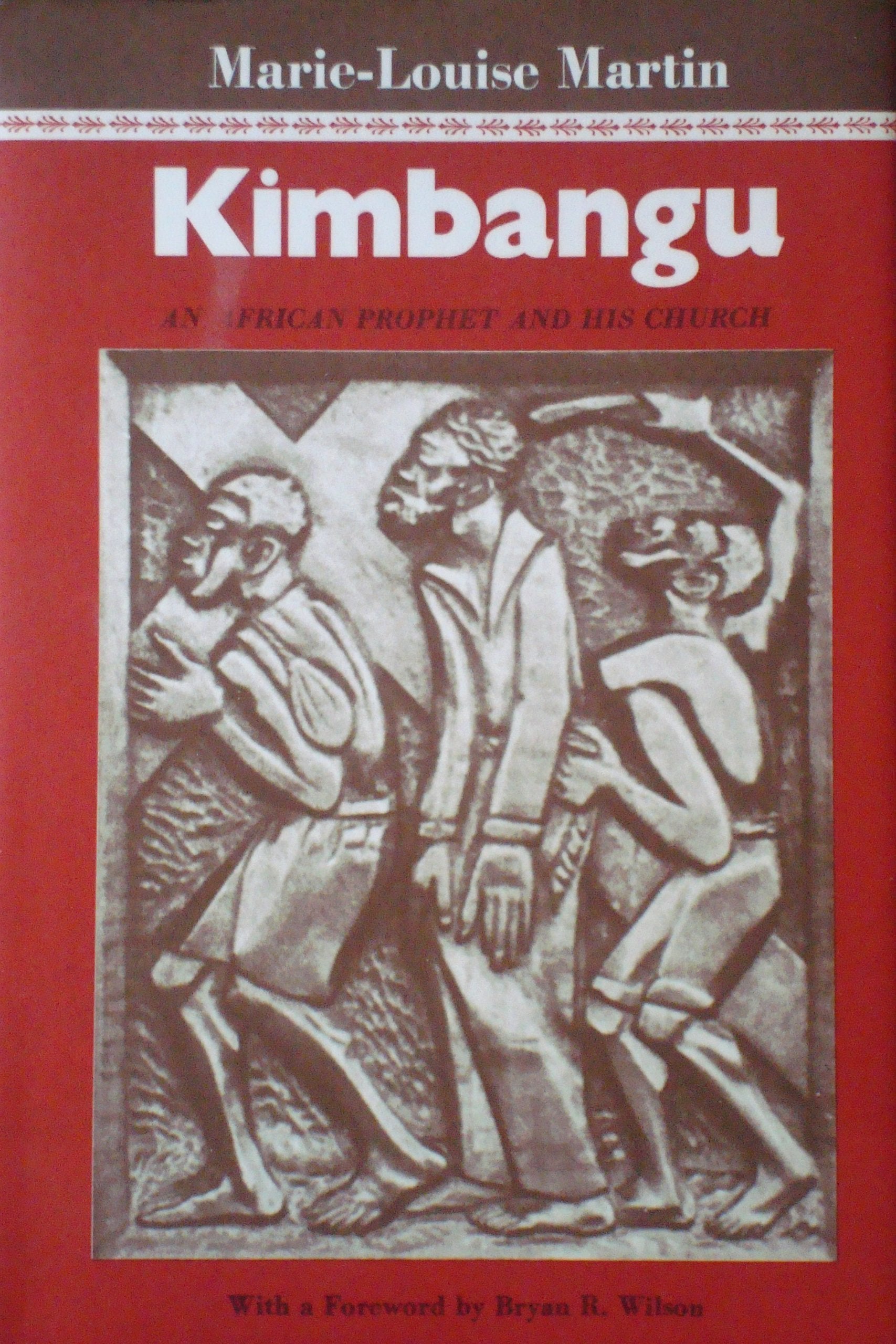 Kimbangu: An African Prophet and His Church Memories