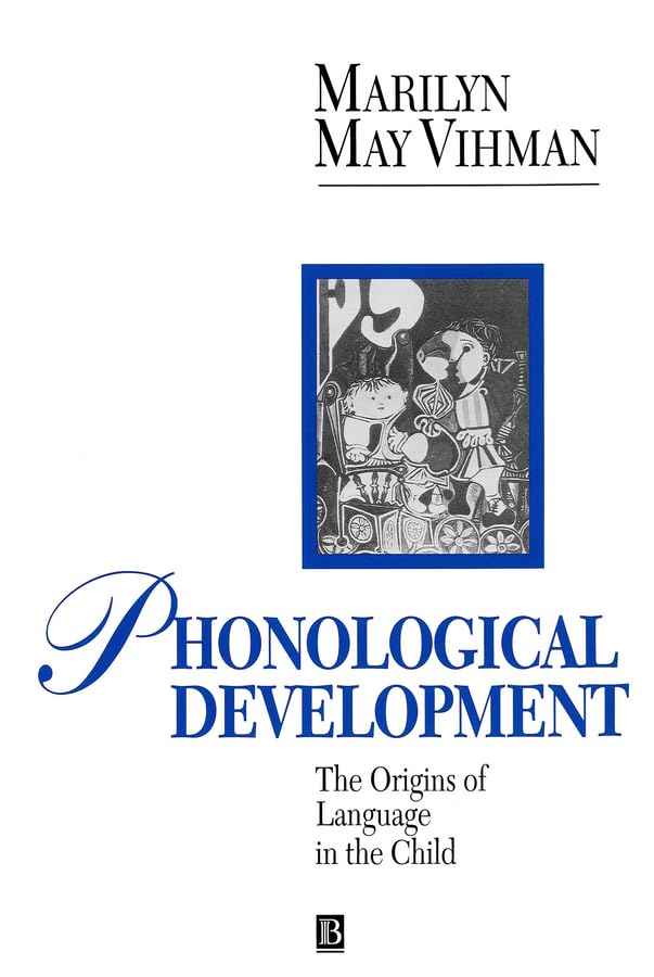 Phonological Development: Origins of Language in the Child (Applied Language Studies) Social Sciences