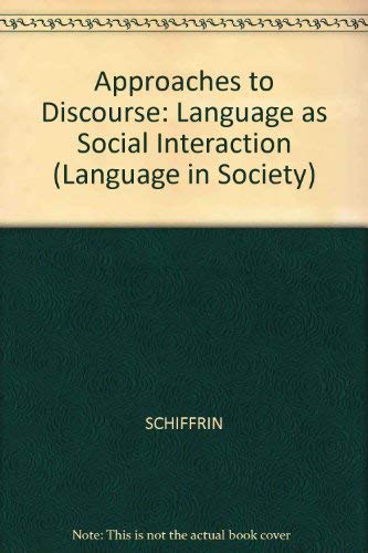 Approaches to Discourse: Language as Social Interaction (Blackwell Textbooks in Linguistics) Social Sciences
