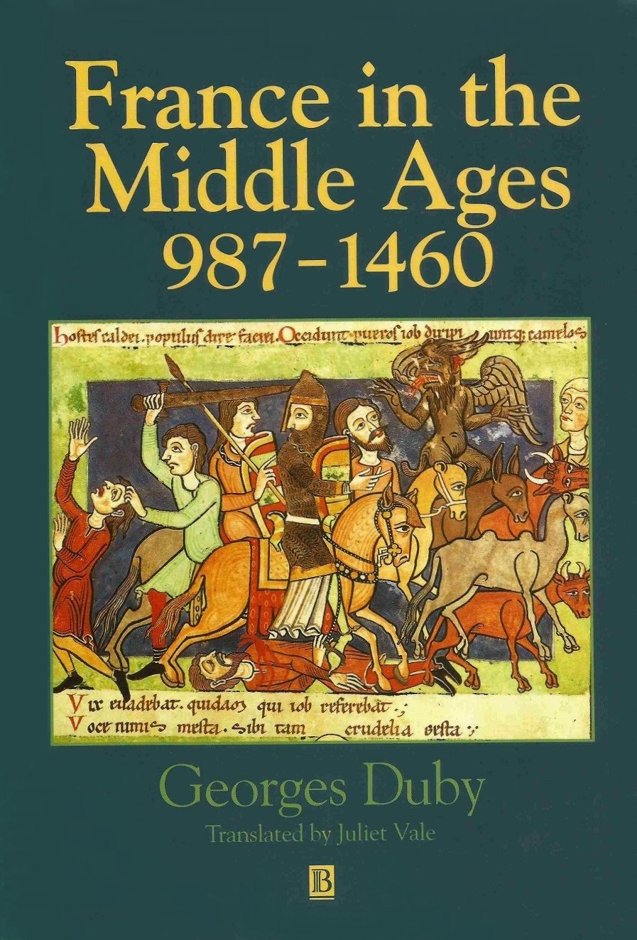 France in the Middle Ages 987-1460: From Hugh Capet to Joan of Arc (A History of France) Politics & History