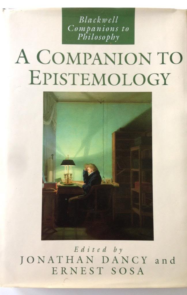 A Companion to Epistemology (Blackwell Companions to Philosophy) Philosophy