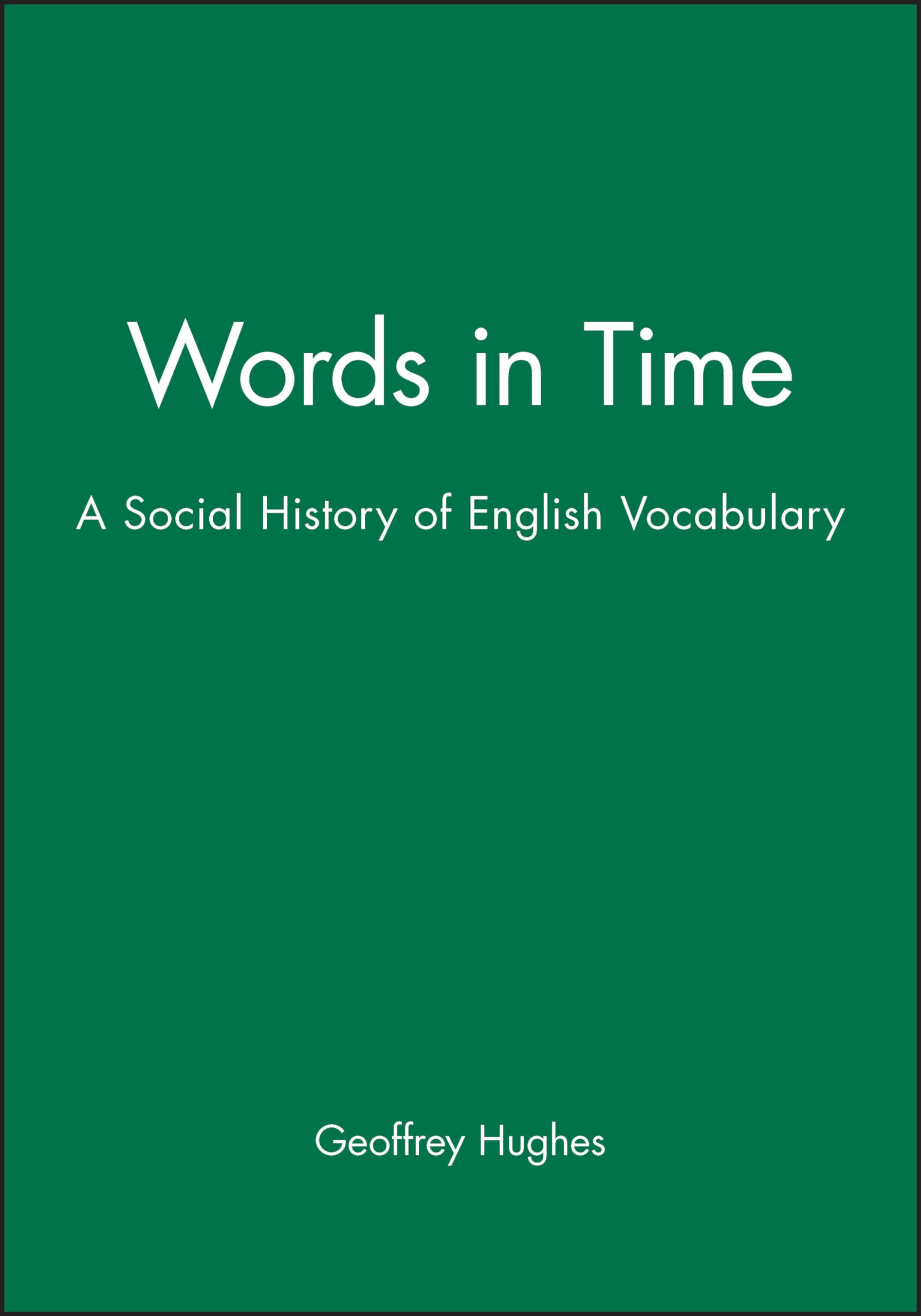Words in Time: A Social History of English Vocabulary (Language Library Series) Social Sciences